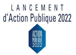 Action publique 2022 : pour une transformation du service public